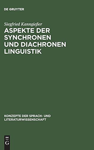 Aspekte der synchronen und diachronen Linguistik (Konzepte der Sprach- und Literaturwissenschaft, Band 9)