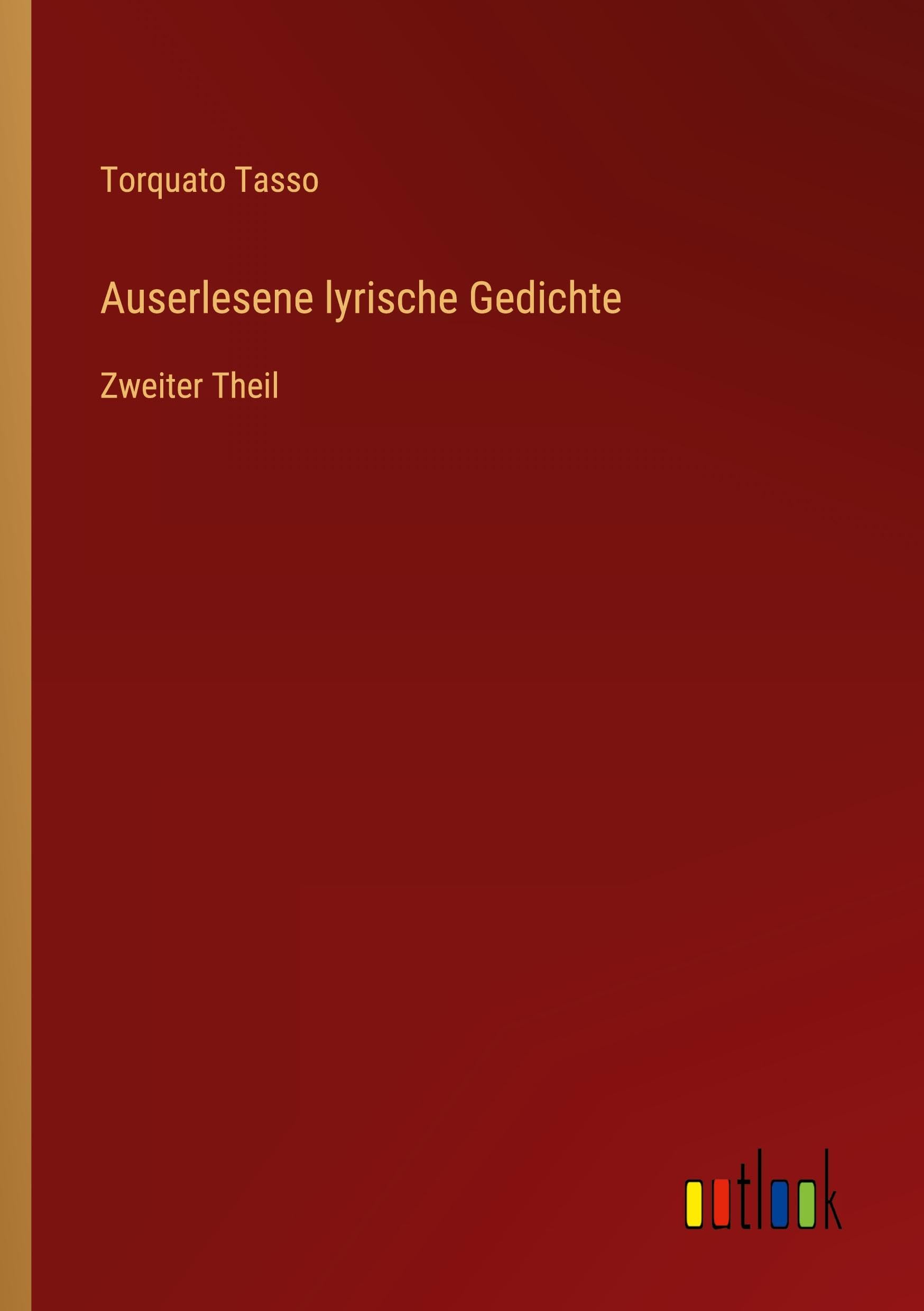 Auserlesene lyrische Gedichte: Zweiter Theil