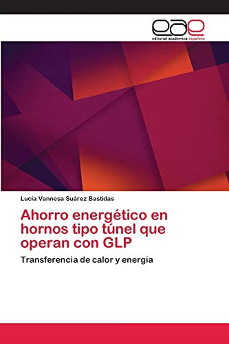 Ahorro energético en hornos tipo túnel que operan con GLP: Transferencia de calor y energía