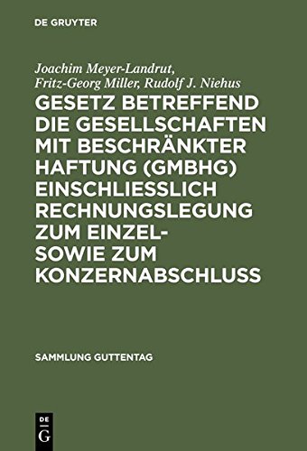 Gesetz betreffend die Gesellschaften mit beschränkter Haftung (GmbHG) einschließlich Rechnungslegung zum Einzel- sowie zum Konzernabschluss: Kommentar (Sammlung Guttentag)