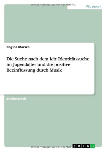 Die Suche nach dem Ich: Identitätssuche im Jugendalter und die positive Beeinflussung durch Musik