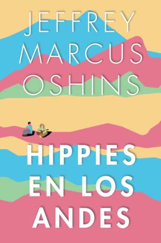 Hippies En Los Andes/Libertad Pura Libertad: Libertad Pura Libertad