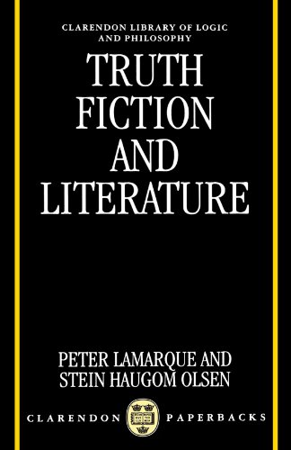Truth, Fiction, and Literature: A Philosophical Perspective (Clarendon Library of Logic and Philosophy)