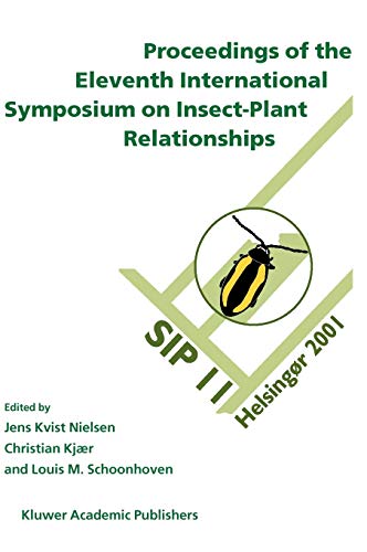 Proceedings of the 11th International Symposium on Insect-Plant Relationships (Series Entomologica, 57, Band 57)