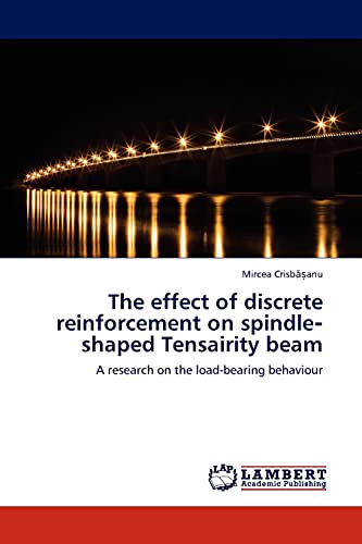 The effect of discrete reinforcement on spindle‐shaped Tensairity beam: A research on the load-bearing behaviour