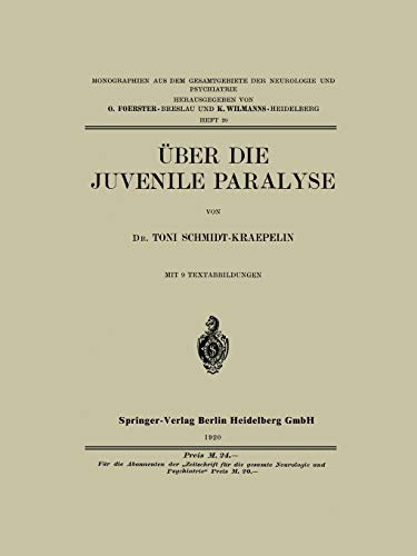 Über die Juvenile Paralyse (Monographien aus dem Gesamtgebiete der Neurologie und Psychiatrie)
