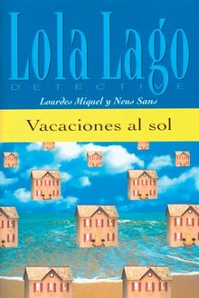 Lola Lago: Vaccaciones al sol (Ele- Lecturas Gradu.Adultos)