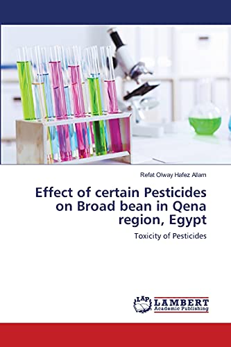 Effect of certain Pesticides on Broad bean in Qena region, Egypt: Toxicity of Pesticides