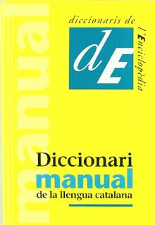 Diccionari manual de la llengua catalana: NOVA EDICIÓ (Diccionaris de la llengua, Band 4)