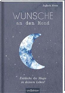 Wünsche an den Mond: Entdecke die Magie in deinem Leben!