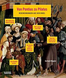 Von Pontius zu Pilatus: Redewendungen aus der Bibel