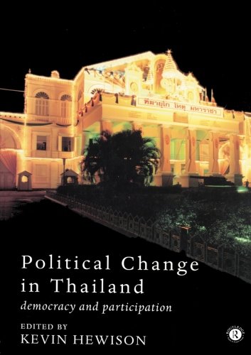 Political Change in Thailand: Democracy and Participation (Politics in Asia)