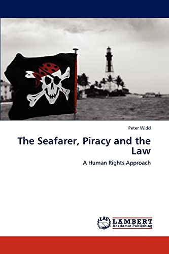 The Seafarer, Piracy and the Law: A Human Rights Approach