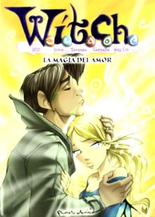 La magia del amor (Witch (planeta Junior))