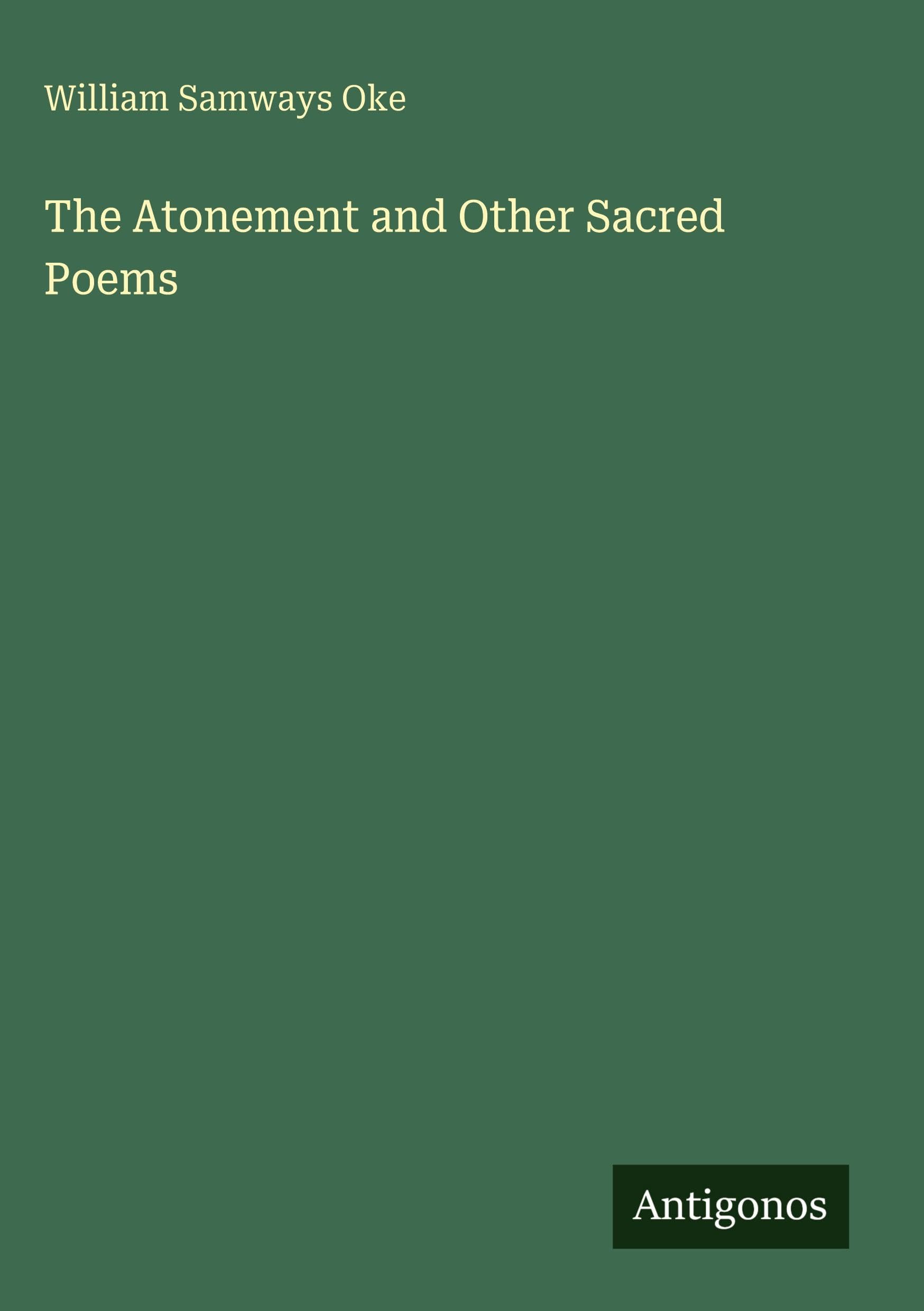 The Atonement and Other Sacred Poems