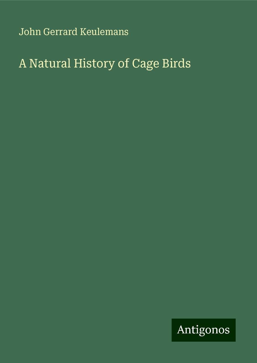 A Natural History of Cage Birds
