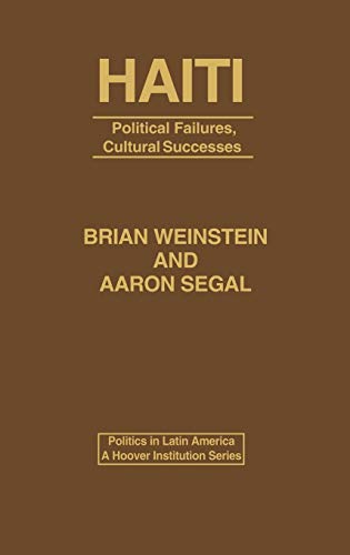 Haiti: Political Failures, Cultural Successes (Politics in Latin America)