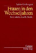 Frauen in den Wechseljahren: Eine interkulturelle Studie (Campus Forschung)