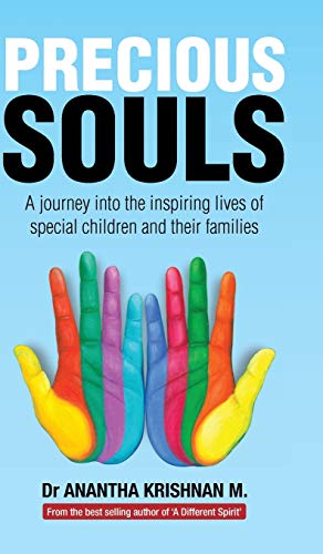 PRECIOUS SOULS: A journey into the inspiring lives of special children and their families.