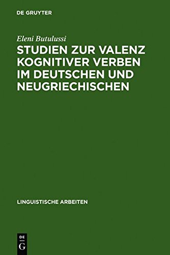 Studien zur Valenz kognitiver Verben im Deutschen und Neugriechischen (Linguistische Arbeiten, Band 262)