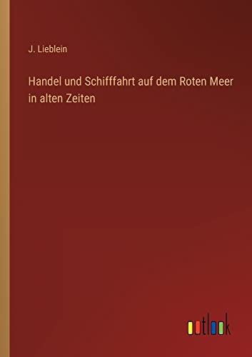 Handel und Schifffahrt auf dem Roten Meer in alten Zeiten