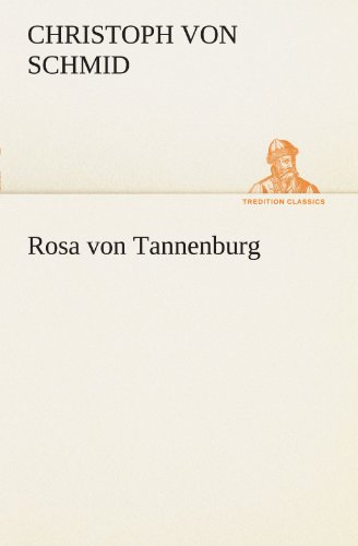 Rosa von Tannenburg (TREDITION CLASSICS)