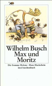 Max und Moritz. Die fromme Helene. Hans Huckebein (insel taschenbuch)