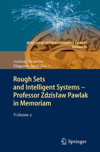 Rough Sets and Intelligent Systems - Professor Zdzislaw Pawlak in Memoriam: Volume 2 (Intelligent Systems Reference Library)