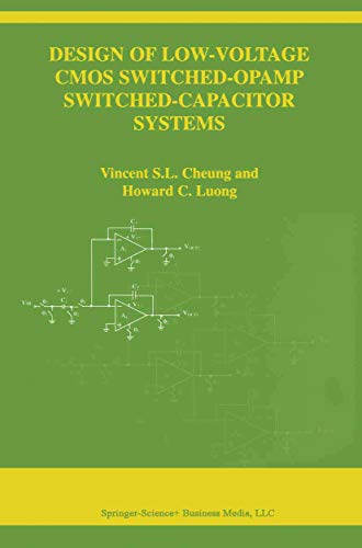 Design of Low-Voltage CMOS Switched-Opamp Switched-Capacitor Systems (The Springer International Series in Engineering and Computer Science, 737, Band 737)