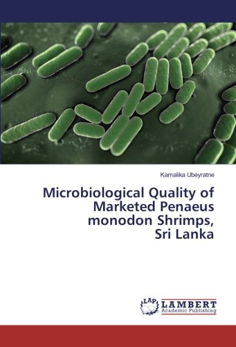 Microbiological Quality of Marketed Penaeus monodon Shrimps, Sri Lanka