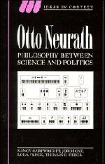 Otto Neurath: Philosophy between Science and Politics (Ideas in Context, Band 38)