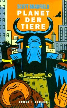 Der Planet der Tiere: Roman
