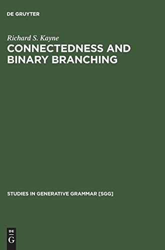 Connectedness and binary branching (Studies in Generative Grammar [SGG], Band 16)