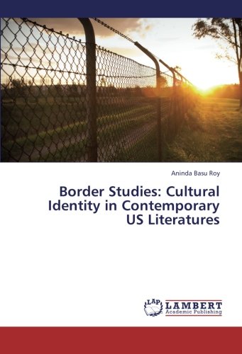 Border Studies: Cultural Identity in Contemporary US Literatures