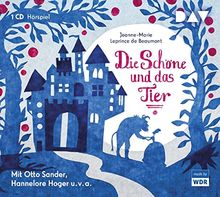 Die Schöne und das Tier: Hörspiel mit Hannelore Hoger, Otto Sander u.v.a. (1 CD)
