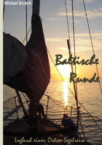 Baltische Runde: Logbuch einer Ostsee-Segelreise