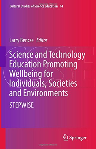 Science and Technology Education Promoting Wellbeing for Individuals, Societies and Environments: STEPWISE (Cultural Studies of Science Education)