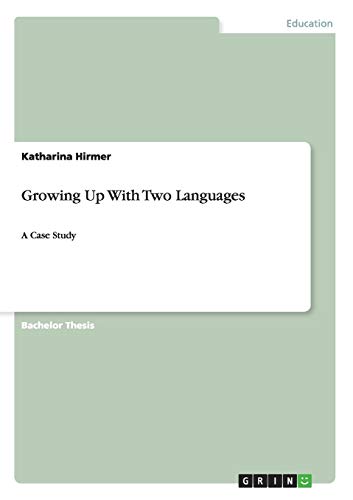 Growing Up With Two Languages: A Case Study