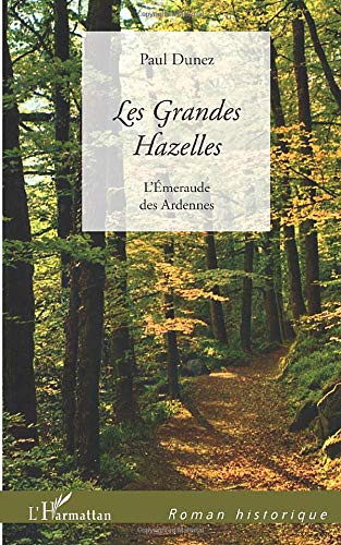 Les Grandes Hazelles: L'emeraude Des Ardennes
