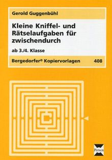 Kleine Kniffel- und Rätselaufgaben für zwischendurch: Ab 3./4. Klasse von Gerold Guggenbühl | Buch | Zustand gut