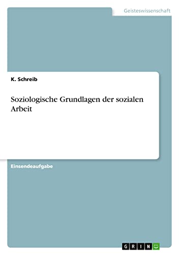 Soziologische Grundlagen der sozialen Arbeit