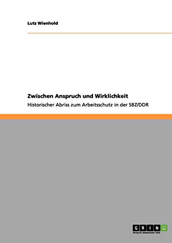 Zwischen Anspruch und Wirklichkeit. Historischer Abriss zum Arbeitsschutz in der Sowjetischen Besatzungszone (SBZ) und der DDR