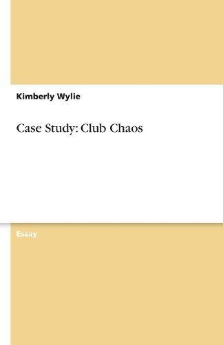 Case Study: Club Chaos