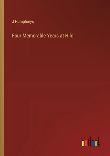 Four Memorable Years at Hilo