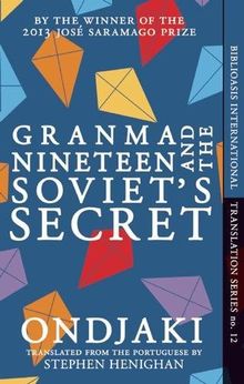 Granma Nineteen and the Soviet's Secret (Biblioasis International Translation)