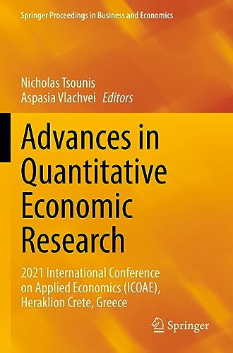 Nicholas Tsounis Advances In Quantitative Economic Research, 2021 International Conference On Applied Economics (Icoae), Heraklion Crete, Greece (Springer Proceedings