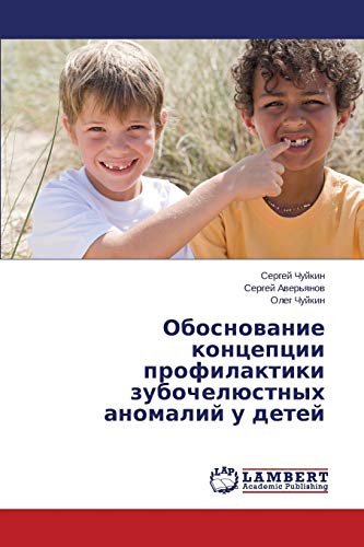 Obosnovanie kontseptsii profilaktiki zubochelyustnykh anomaliy u detey