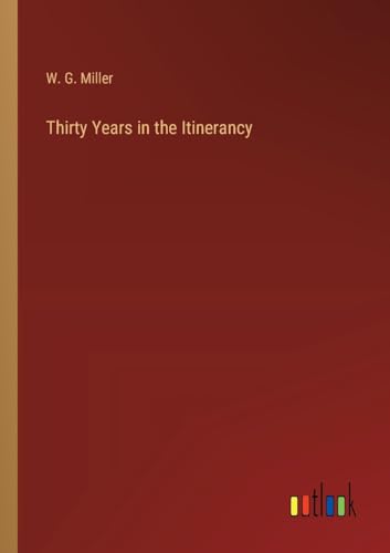 Thirty Years in the Itinerancy