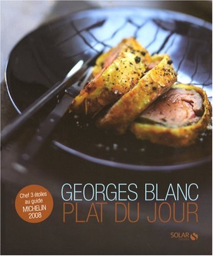La Nature dans l'assiette de Georges Blanc - Relié