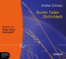 Bunter Faden Zärtlichkeit. 1 CD